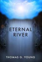 Eternal River 1466356855 Book Cover