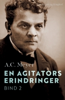 En agitators erindringer. Bind 2 8728111826 Book Cover