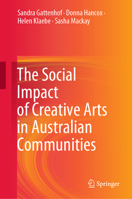 The Social Impact of Creative Arts in Australian Communities 981167356X Book Cover