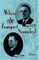 When the Trumpet Sounded 1933304359 Book Cover