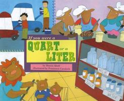 If You Were a Quart or a Liter (Math Fun) 1404852077 Book Cover