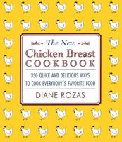 The New Chicken Breast Cookbook 159077017X Book Cover