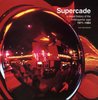 Supercade: A Visual History of the Videogame Age 1971-1984 0262524201 Book Cover