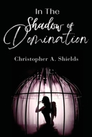 in the shadow of dominion 183520029X Book Cover