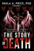 The Story of Death: Volume 1: The Reason Why All Souls Die is Why We Need Eternal Life B0CNL74HHK Book Cover