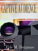 Captive Audience 1587214075 Book Cover