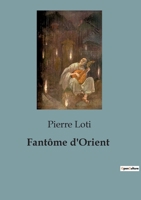 Fantôme d'orient 1022382403 Book Cover