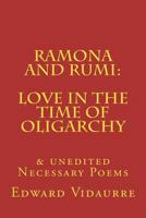 Ramona and Rumi: Love in the Time of Oligarchy: & Unedited Necessary Poems 1721725164 Book Cover