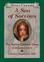 A Sea of Sorrows: The Typhus Epidemic Diary of Johanna Leary 1443107107 Book Cover