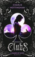 Clubs: A Dark Fantasy (Games of Gods) 1685332846 Book Cover