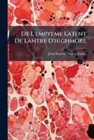 De L'empyeme Latent De Lantre D'highmore 1147693765 Book Cover