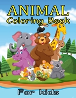 Animal Coloring Book For Kids.: 50 awesome Illustrations Featuring Cute Animals For Kids. B09FS5DM9W Book Cover