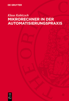 Mikrorechner in Der Automatisierungspraxis: Ausgewählte Probleme Der Software- Und Hardwaregestaltung 3112769309 Book Cover