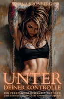 Unter deiner Kontrolle: Ein fesselnder Romantic Thriller über Dominanz, Begehren und tödliche Geheimnisse (German Edition) B0F2H377H3 Book Cover