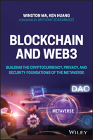 Blockchain and Web3: Building the Cryptocurrency, Privacy, and Security Foundations of the Metaverse 1119891086 Book Cover