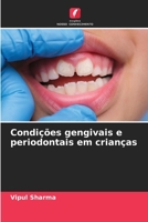 Condições gengivais e periodontais em crianças (Portuguese Edition) 6207437977 Book Cover