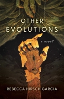 Other Evolutions: A Novel 1770417265 Book Cover