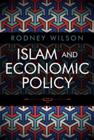 Islam and Economic Policy: An Introduction 0748683887 Book Cover