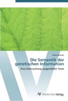 Die Semantik der genetischen Information 3639439953 Book Cover