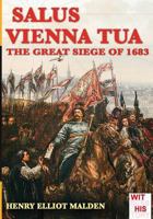 Vienna 1683: The History and Consequences of the Defeat of the Turkes Before Vienna 1717324282 Book Cover