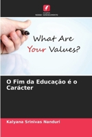 O Fim da Educação é o Carácter (Portuguese Edition) 6206938719 Book Cover
