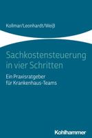 Sachkostensteuerung in Vier Schritten: Ein Praxisratgeber Fur Krankenhaus-Teams 3170335553 Book Cover