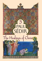 The Healings of Christ 1597312398 Book Cover