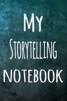 My Storytelling Notebook: The perfect way to record your hobby - 6x9 119 page lined journal! 1695767098 Book Cover