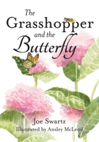 The Grasshopper and the Butterfly 1645382990 Book Cover