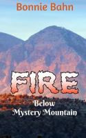 FIRE Below Mystery Mountain 1718615221 Book Cover