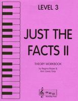 Just the Facts II - Theory Workbook - Level 3 1617271675 Book Cover