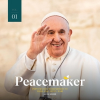 Peacemaker: Pope Francis on His Mission to Thailand, Japan, Bari null Book Cover