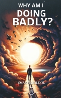 Why Am I Doing Badly? B0CPJH84DW Book Cover