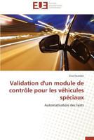 Validation d'un module de contrôle pour les véhicules spéciaux (Omn.Univ.Europ.) 3841793207 Book Cover