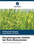 Morphologische Vielfalt bei Reis-Akzessionen: Bewertung und Charakterisierung (German Edition) 6207569512 Book Cover