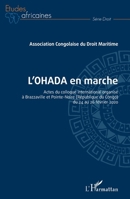 L'OHADA en marche: Actes du colloque international organisé à Brazzaville et Pointe-Noire (République du Congo) du 24 au 26 février 2020 (Études Africaines) (French Edition) 2343211345 Book Cover