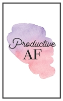 Productive AF: 5x8 Funny Lined Journal | Sarcastic Notebook Perfect for Coworker or Friend (Funny Office Notebooks) (Sarcastic Office Journals + Notebooks) 1711037354 Book Cover