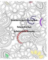 Good Karma Adult Colouring Book: Relax & Give Back 0368108929 Book Cover