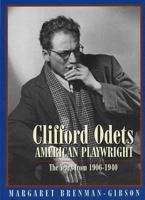 Clifford Odets - American Playwright: The Years from 1906-1940 0689111606 Book Cover