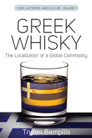 Greek Whisky: The Localization of a Global Commodity 0857458779 Book Cover