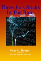 Three Joss Sticks in the Rain 1516952278 Book Cover