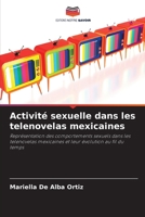 Activité sexuelle dans les telenovelas mexicaines 6202960965 Book Cover