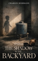 The Shadow in the Backyard 1971228729 Book Cover