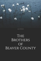 The Brothers of Beaver County B0B44SQMX2 Book Cover