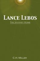 Lance Lebos: The Journey Home 1425974902 Book Cover