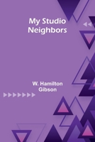 My Studio Neighbors 1511706155 Book Cover