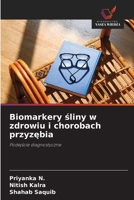 Biomarkery sliny w zdrowiu i chorobach przyzebia (Polish Edition) 6209957072 Book Cover