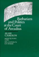 Barbarians and Politics at the Court of Arcadius 0520302087 Book Cover
