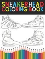 Sneakerhead Coloring book: Coloring Book for Kids and Adult (60 pages HQ Illustrations) B087SJTT5H Book Cover
