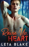 Raise Up, Heart B08KYWXTYD Book Cover